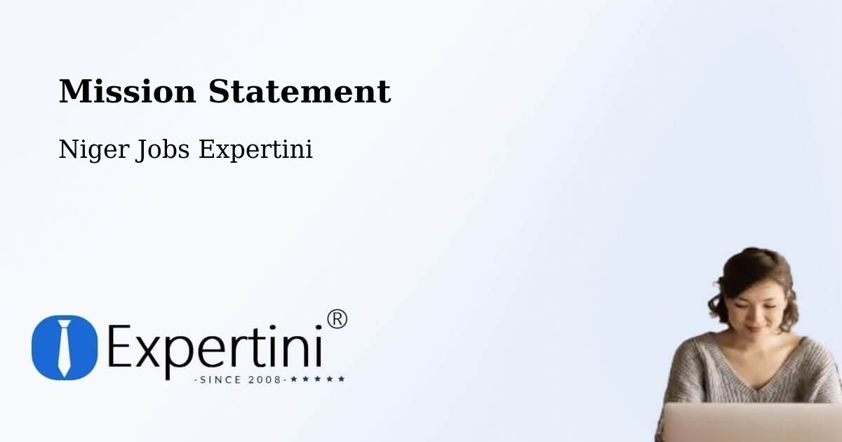 Corporate Mission – Zinder - Niger Jobs Expertini